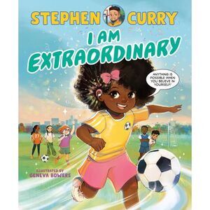 I Am Extraordinary -- Stephen Curry